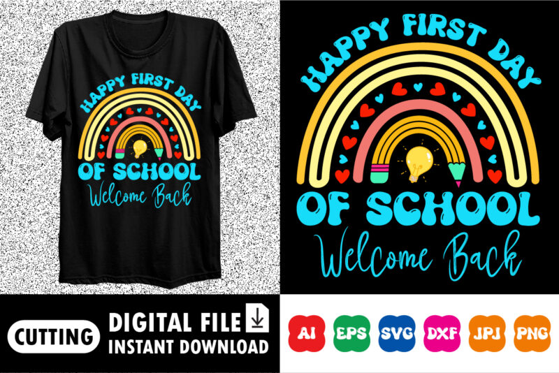 Happy first day of school welcome back shirt print template