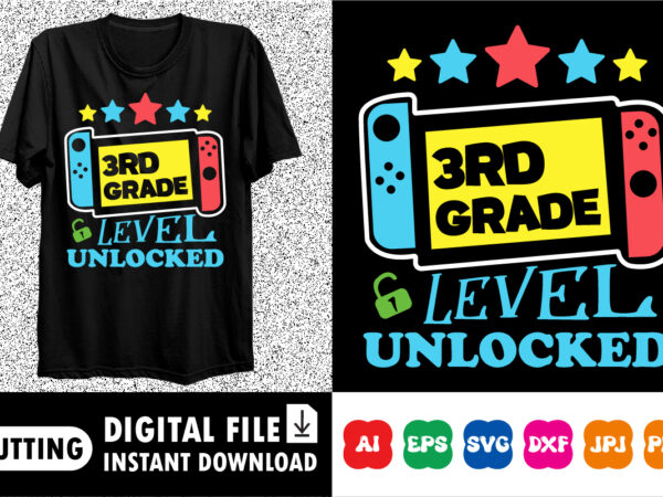 3rd grade level unlocked shirt print template