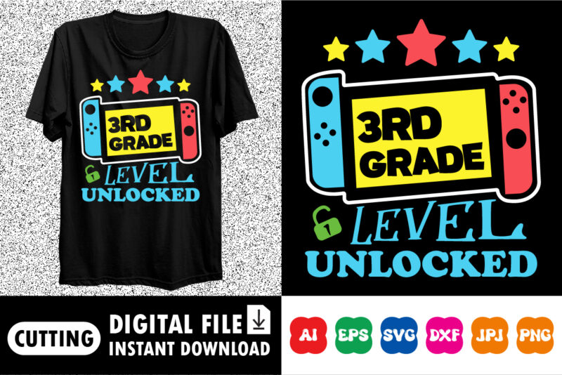 3RD Grade level unlocked shirt print template