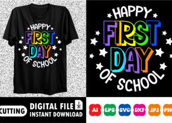 Happy first day of school shirt print template