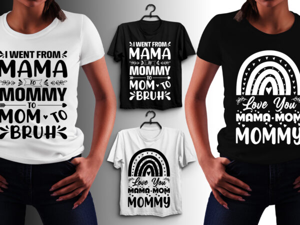 Mom mama mommy t-shirt design