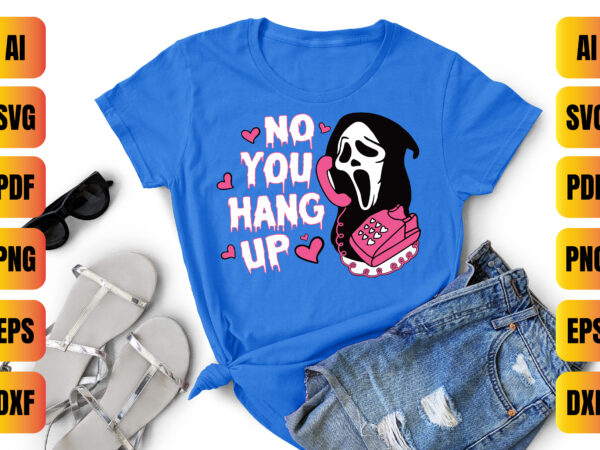 No you hang up T shirt vector artwork