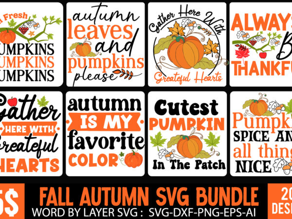 Fall & thanksgiving t-shirt design bundle, fall & thanksgiving svg bundle ,fall svgdesign,autumn svg cut file, autumn is my favorite color t-shirt design, autumn is my favorite color vector t-shirt
