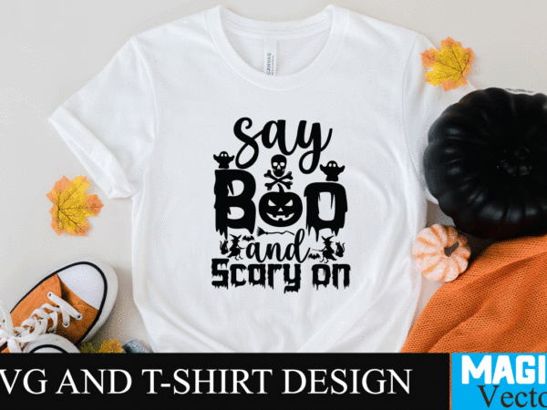Say boo and scary on svg cut file,halloween svg, halloween svg free, disney halloween svg, free halloween svg files for cricut, happy halloween svg, disney halloween svg free, halloween svg t shirt template vector
