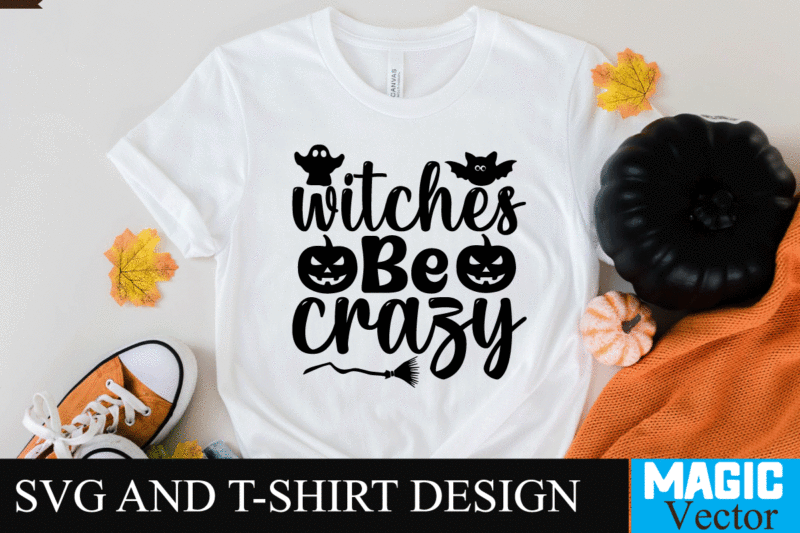Witches Be Crazy SVG Cut File,halloween svg, halloween svg free, disney halloween svg, free halloween svg files for cricut, happy halloween svg, disney halloween svg free, halloween svg files, nike