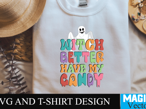 Witch better have my candy svg cut file,halloween,retro halloween,retro,decorations halloween,retro,dress halloween,retrospective halloween,retro,wallpaper spirit,halloween,retro,costumes spirit,halloween,retro,masks happy,halloween,retro,images costume,halloween,retro witch,halloween,retro 80s,halloween,retro halloween,retro,svg retro,halloween,art retro,halloween,aesthetic halloween,vintage,art halloween,vintage,aesthetic halloween,vintage,advertising halloween,vintage,art,prints vintage,halloween,ads vintage,halloween,album,songs vintage,halloween,artwork vintage,halloween,animatronics retro,vintage,halloween,art t shirt design for sale Witch better have my candy svg cut file,halloween,retro halloween,retro,decorations halloween,retro,dress halloween,retrospective halloween,retro,wallpaper spirit,halloween,retro,costumes spirit,halloween,retro,masks happy,halloween,retro,images costume,halloween,retro witch,halloween,retro 80s,halloween,retro halloween,retro,svg retro,halloween,art retro,halloween,aesthetic halloween,vintage,art halloween,vintage,aesthetic halloween,vintage,advertising halloween,vintage,art,prints vintage,halloween,ads vintage,halloween,album,songs vintage,halloween,artwork vintage,halloween,animatronics retro,vintage,halloween,art t shirt design for sale