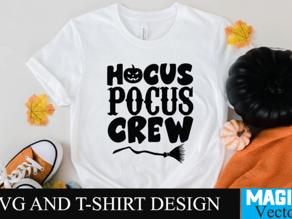 Hocus pocus crew svg cut file,halloween svg, halloween svg free, disney halloween svg, free halloween svg files for cricut, happy halloween svg, disney halloween svg free, halloween svg files, nike graphic t shirt