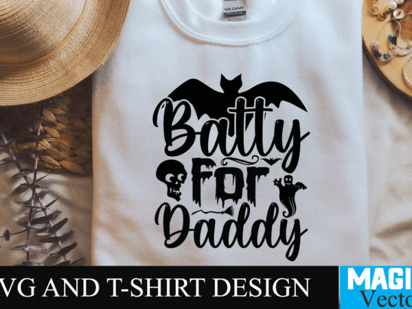 Batty for daddy svg cut file,halloween svg, halloween svg free, disney halloween svg, free halloween svg files for cricut, happy halloween svg, disney halloween svg free, halloween svg files, nike t shirt template