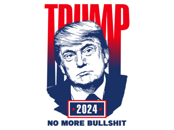 Trump no more bullshit t shirt designs for sale