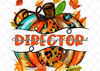 Director Thankful Grateful Blessed Png, Director Pumpkin Png, Director Autumn Fall Png, Director Quote Png