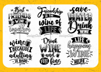 Wine typography inspirational quotes set, hand lettering wine t-shirt design