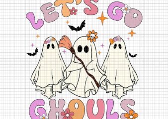 Let’s Go Ghouls Halloween Ghost Retro Groovy Svg, Let’s Go Ghouls Halloween Svg, Halloween Ghost Svg, Halloween Svg