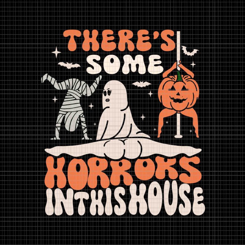 There’s Some Horrors In This House Svg, Funny Ghost Svg, Ghost Halloween Svg, Halloween Svg