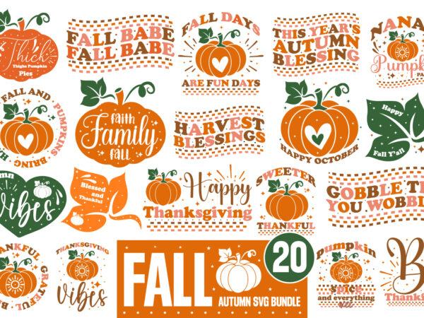 Fall t-shirt design bundle, autumn svg bundle ,thanksgiving svg bundle, farmhouse svg bundle ,fall svg, fall svg bundle, autumn svg, thanksgiving svg, fall svg designs, fall sign, autumn bundle svg,