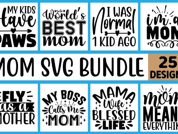 Mom svg bundle t shirt designs for sale