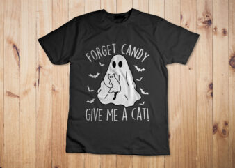 Funny Boo Ghost Black Cat Forget Candy Give Me Cat Halloween T-Shirt Design