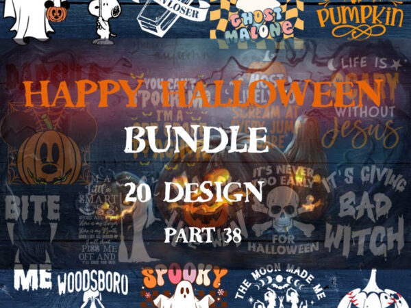Happy halloween bundle 38 svg, ghost svg, boo svg, post malone, snoopy, mickey, pumpkin svg dxf eps png graphic t shirt