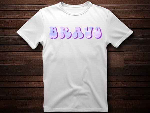 Bravo best selling motivational tshirt design,shirt,typography t shirt,lettring t shirt,t shirt design ideas,t shirt design logo,t shirt design online,t shirt design template,t shirt design maker,custom t shirt,custom t shirt design,apparel, Bravo best selling motivational tshirt design,shirt,typography t shirt,lettring t shirt,t shirt design ideas,t shirt design logo,t shirt design online,t shirt design template,t shirt design maker,custom t shirt,custom t shirt design,apparel,