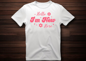 hello i’m new here groovy style t shirt design
