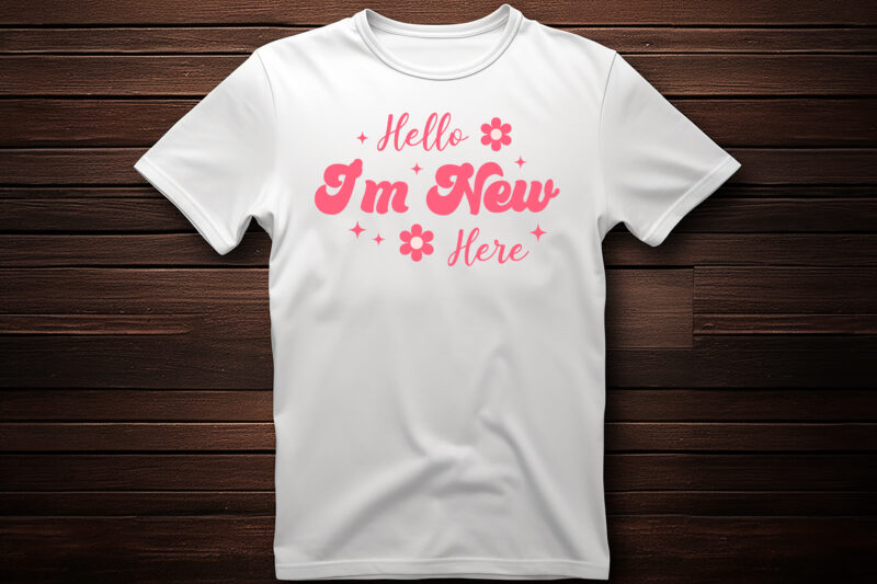 hello i’m new here groovy style t shirt design