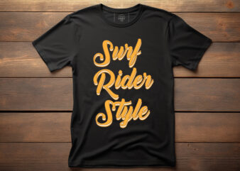 surf rider style typography lettering quote for t shirt design