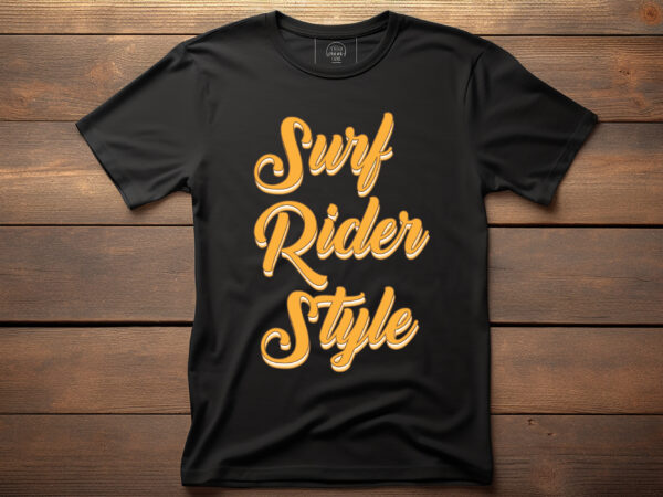 Surf rider style typography lettering quote for t shirt design