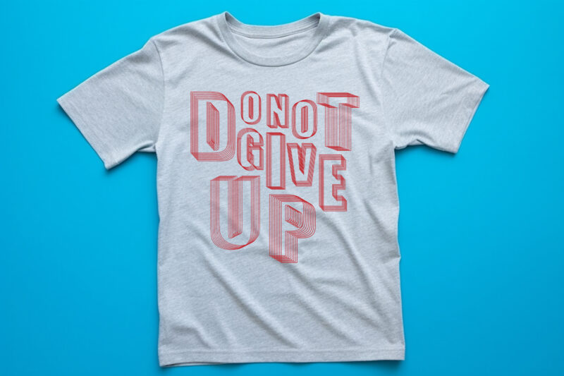 t shirts design, custom design, text design, t-shirts design,vintage t shirt design,typography t shrit design,typography lttering qutoe,quote,lttering quote for t shirt,vector t shirt design,