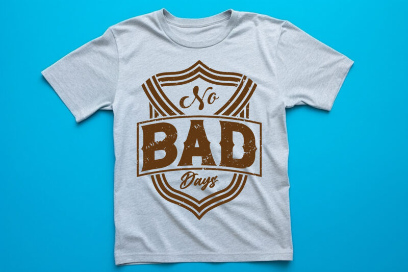 no bad days vintage t shirt design