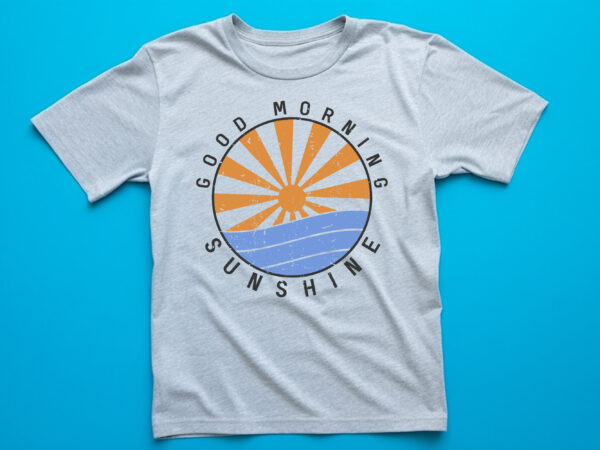 Good morning sunshine trendy png t shirt design