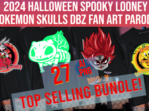 2024 halloween spooky season looney pokemon skulls dbz fan art parody print on demand bundle