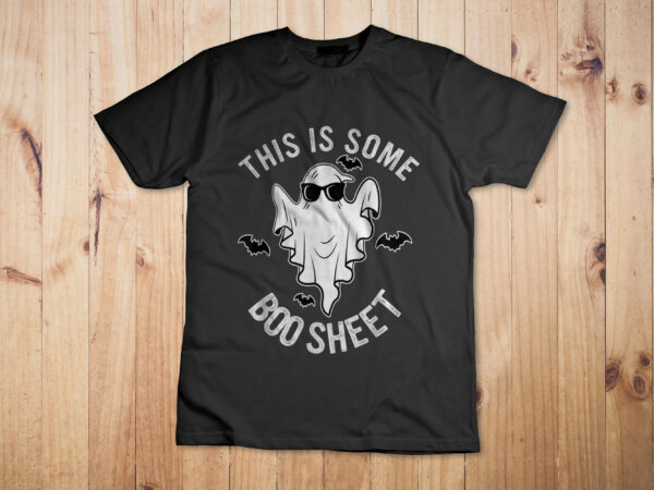 This is some boo sheet ghost halloween costume men women t-shirt design