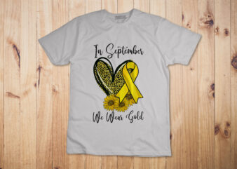 In September We Wear Gold Childhood Cancer Awareness Ribbon T-Shirt Design