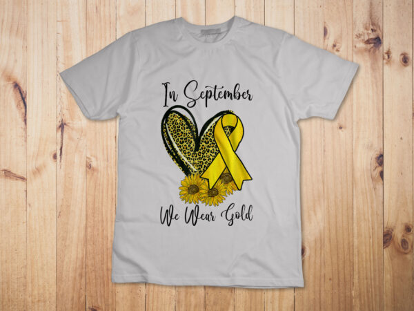 In september we wear gold childhood cancer awareness ribbon t-shirt design