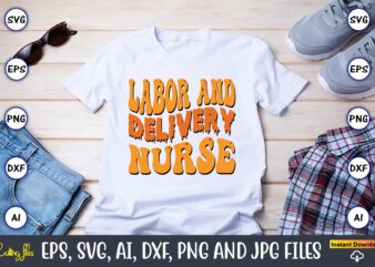 Labor And Delivery Nurse,Happy Labor Day Svg, Dxf, Eps, Png, Jpg, Digital Graphic, Vinyl Cut Files, Patriotic, Labor Day, Holiday, Printable,Labor Day SVG, Happy Labor Day Svg,Labor Day Silhouettes,Workers Day