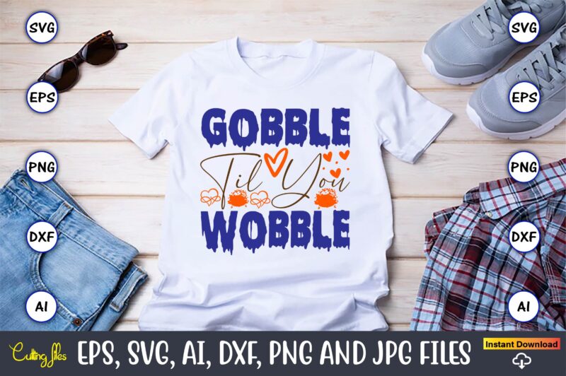 Thankful Grateful And Blessed,Thanksgiving day, Thanksgiving SVG, Thanksgiving, Thanksgiving t-shirt, Thanksgiving svg design, Thanksgiving t-shirt design,Gobble SVG, Turkey Face SVG, Funny, Kids, T-shirt, Silhouette, Sublimation Designs Downloads,Thanksgiving SVG Bundle, Funny
