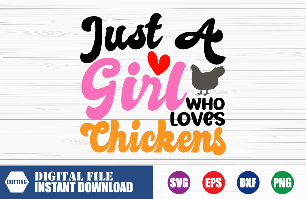 Just a Girl who loves Chickens T-shirt, Love, Chicken, Farmer, Chickens Vector, Funny, Tshirts, heart, hen, Girl Svg, Farmer shirt