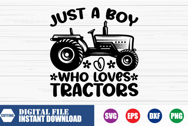Just a boy who loves tractors t-shirt, boy who loves tractors, tractors shirts, farmer, boy, love, tractors, farmer boy, funny shirt, tshirt