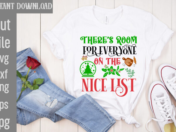 There’s room for everyone on the nice list t-shirt design,i wasn’t made for winter svg cut filewishing you a merry christmas t-shirt design,stressed blessed & christmas obsessed t-shirt design,baking spirits
