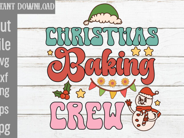 Christmas baking crew t-shirt design,check your elf before you wreck your elf t-shirt design,balls deep into christmas t-shirt design,baking spirits bright t-shirt design,you have such a pretty face you should