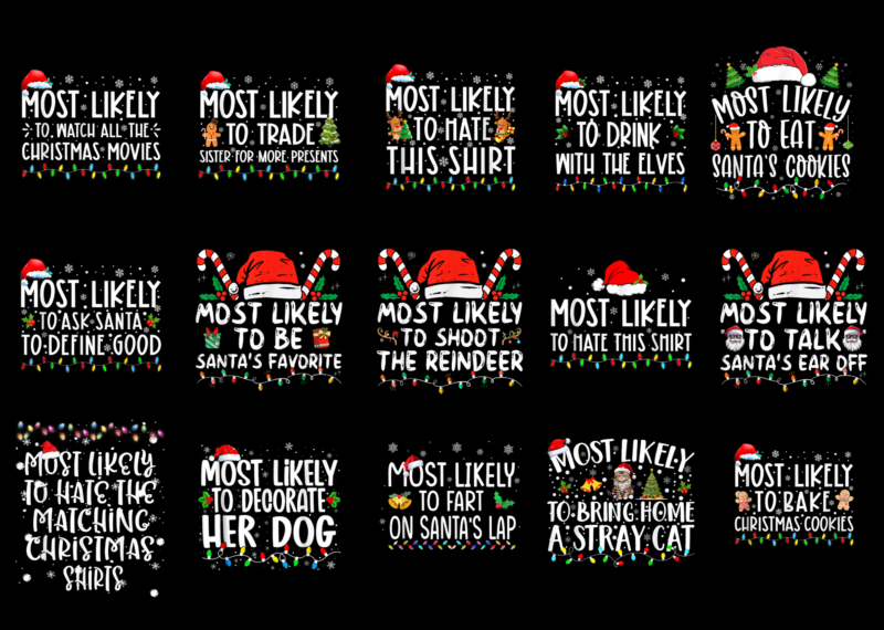 15 Most Likely To Christmas Shirt Designs Bundle For Commercial Use Part 1, Most Likely To Christmas T-shirt, Most Likely To Christmas png file, Most Likely To Christmas digital file,