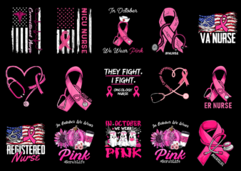 15 Nurse Breast Cancer Shirt Designs Bundle For Commercial Use Part 1, Nurse Breast Cancer T-shirt, Nurse Breast Cancer png file, Nurse Breast Cancer digital file, Nurse Breast Cancer gift,