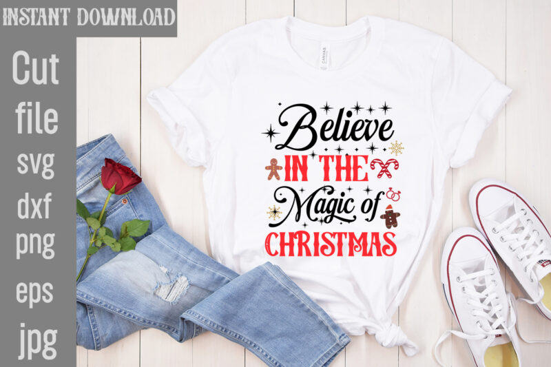 Believe in the Magic of Christmas T-shirt Design,Check Your Elf Before You Wreck Your Elf T-shirt Design,Balls Deep Into Christmas T-shirt Design,Baking Spirits Bright T-shirt Design,You Have Such A Pretty