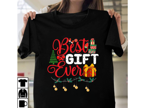 Best gift ever t-shirt design, winter svg bundle, christmas svg, winter svg, santa svg, christmas quote svg, funny quotes svg, snowman svg, holiday svg, winter quote svg christmas svg bundle, Best gift ever t-shirt design, winter svg bundle, christmas svg, winter svg, santa svg, christmas quote svg, funny quotes svg, snowman svg, holiday svg, winter quote svg christmas svg bundle,