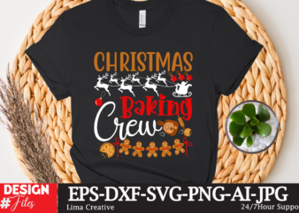 Christmas Baking Crew T-shirt Design,Christmas SVG Bundle, Christmas SVG, Winter svg, Santa SVG, Holiday, Merry Christmas, Elf svg, Funny Christmas Shirt, Cut File for Cricut Christmas SVG Bundle, Merry Christmas