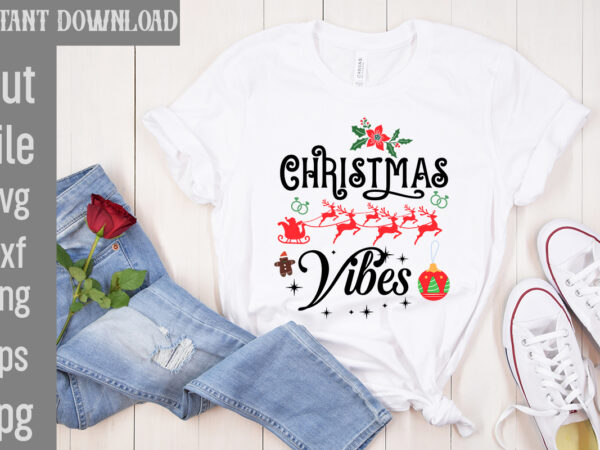 Christmas vibes t-shirt designcheck your elf before you wreck your elf t-shirt design,balls deep into christmas t-shirt design,baking spirits bright t-shirt design,you have such a pretty face you should be
