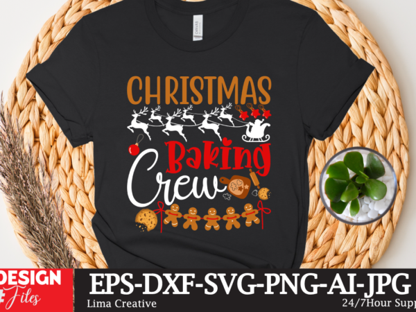 Christmas baking crew t-shirt design,christmas svg bundle, christmas svg, winter svg, santa svg, holiday, merry christmas, elf svg, funny christmas shirt, cut file for cricut christmas svg bundle, merry christmas