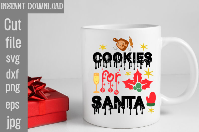 Cookies for Santa T-shirt Design,Check Your Elf Before You Wreck Your Elf T-shirt Design,Balls Deep Into Christmas T-shirt Design,Baking Spirits Bright T-shirt Design,You Have Such A Pretty Face You Should