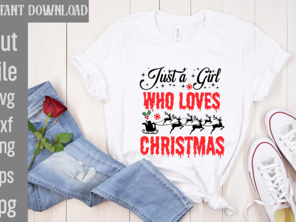 Just a girl who loves christmas t-shirt design,check your elf before you wreck your elf t-shirt design,balls deep into christmas t-shirt design,baking spirits bright t-shirt design,you have such a pretty