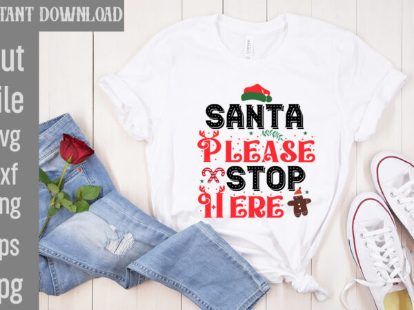 Santa please stop here t-shirt design,check your elf before you wreck your elf t-shirt design,balls deep into christmas t-shirt design,baking spirits bright t-shirt design,you have such a pretty face you