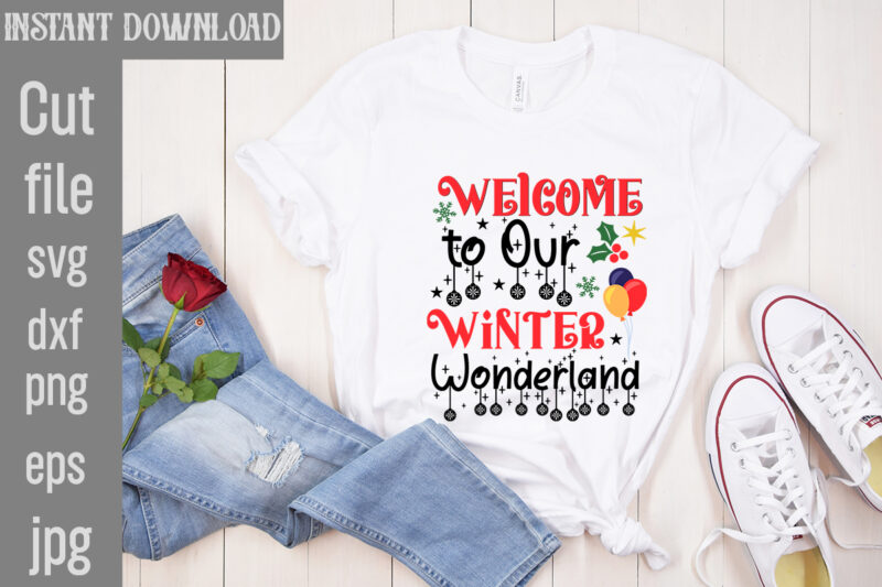 Welcome to Our Winter Wonderland T-shirt Design,Check Your Elf Before You Wreck Your Elf T-shirt Design,Balls Deep Into Christmas T-shirt Design,Baking Spirits Bright T-shirt Design,You Have Such A Pretty Face